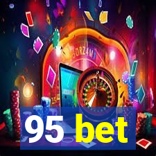 95 bet